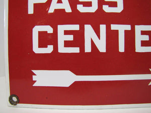 PASS IN CENTER Old Porcelain Right Pointing Arrow Industrial Shop Subway RR Sign