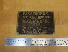 Load image into Gallery viewer, PASSENGERS POSITIVELY FORBIDDEN Old Brass Sign ABC DRIVING KENNEDY Name Plate LA
