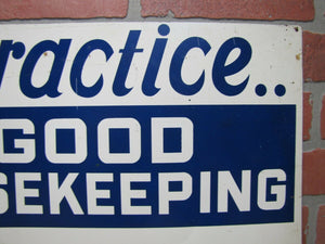PRACTICE GOOD HOUSEKEEPING KEEP AISLES CLEAR Old Safety Sign READY MADE Co NY