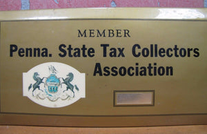 MEMBER PENNA STATE TAX COLLECTORS Assn Old Sign Permanent Co Reading Penna USA