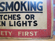 Load image into Gallery viewer, DANGER SAFETY FIRST NO SMOKING MATCHES OR OPEN LIGHTS Old Sign Ready Made Co NY
