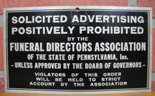 Load image into Gallery viewer, FUNERAL DIRECTORS Assn Penna SOLICITED ADVERTISING STRICTLY PROHIBITED Old Sign
