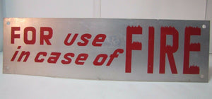 Vintage FOR USE IN CASE OF FIRE Sign thin metal advertising Flames on F