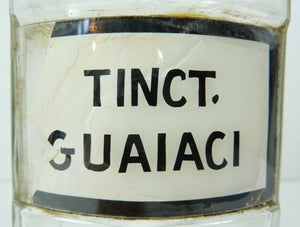 Antique Apothecary Bottle TINCT GUAIACI pat 1892 label glass drug store medicine