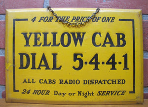 Orig Old YELLOW CAB Sign All Cabs Radio Dispatched 24 Hour Day or Night Service
