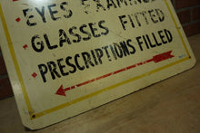 Load image into Gallery viewer, Old &#39;TO SEE RIGHT SEE HILDRETH&#39; Optometrist Folk Art Adv Sign EYES EXAMINED
