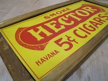 Load image into Gallery viewer, SMOKE HECTOR 5c HAVANA CIGARS c1920 Embossed Tin Advertising Sign MILD &amp; FRAGRANT
