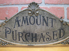 Load image into Gallery viewer, AMOUNT PURCHASED Antique Cash Register Topper Sign Double Sided Ornate
