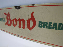 Load image into Gallery viewer, Old Porcelain BOND BREAD Sign Country Grocery Store Advertising &#39;Fresh Bread&#39;
