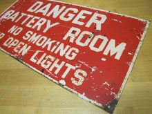 Load image into Gallery viewer, DANGER BATTERY ROOM NO SMOKING OR OPEN LIGHTS Old Sign Industrial Repair Shop Ad
