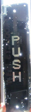 Load image into Gallery viewer, Antique &#39;PUSH&#39; Bevel Edge Glass Door Push Plate Sign Old Architectural Hardware
