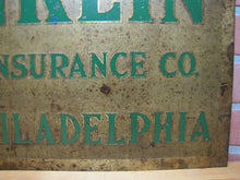 Load image into Gallery viewer, The  FRANKLIN FIRE INSURANCE Co of PHILADELPHIA Antique Advertising Sign
