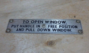 TO OPEN WINDOW PUT HANDLE IN FREE POSITION AND PULL DOWN Old Train Railroad Sign