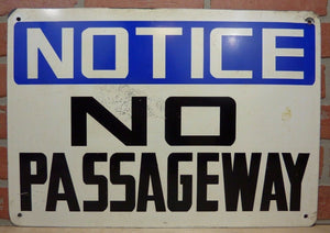 NOTICE NO PASSAGEWAY Old Safety Sign 14x20 Subway Shop Industrial Private Property Transportation
