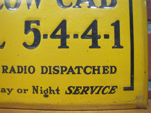 Orig Old YELLOW CAB Sign All Cabs Radio Dispatched 24 Hour Day or Night Service