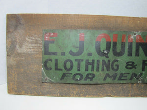 E J QUINN CLOTHING & FURNISHINGS Antique Advertising Sign Successor to M P Tully
