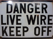 Load image into Gallery viewer, DANGER LIVE WIRE KEEP OFF Orig Old Porcelain Safety Ad Sign Shop Industrial
