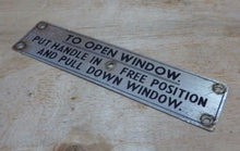 Load image into Gallery viewer, TO OPEN WINDOW PUT HANDLE IN FREE POSITION AND PULL DOWN Old Train Railroad Sign
