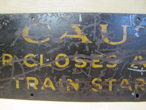 Old 'CAUTION DOOR CLOSES AUTOMATICALLY WHEN TRAIN STARTS KEEP CLEAR' Sign RR