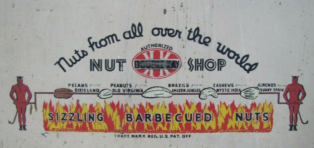 DOUBLE KAY KK NUT SHOP DEVILS TURNING SIZZLING BARBECUED NUTS Old WF Expo Sign
