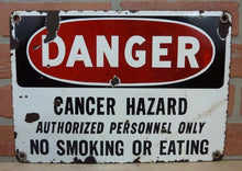 Load image into Gallery viewer, Orig Old Porcelain DANGER CANCER HAZARD Sign NO SMOKING OR EATING Unique Htf Adv
