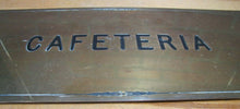 Load image into Gallery viewer, Old Brass CAFETERIA Sign Impressed Lettering Art Deco Edge Design Food Eats Ad
