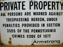 Load image into Gallery viewer, 1970s Porcelain PRIVATE PROPERTY ARMSTRONG CORK Co Sign Persons Warned Trespass
