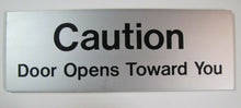 Load image into Gallery viewer, Industrial Factory Safety Sign CAUTION Door Opens Toward You wide aluminum
