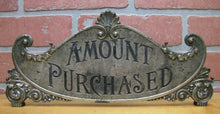 Load image into Gallery viewer, AMOUNT PURCHASED Antique Cash Register Topper Sign Double Sided Ornate

