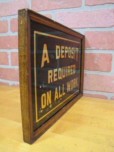 A DEPOSIT REQUIRED ON ALL WORK Original Old Reverse on Glass Wooden Framed Sign