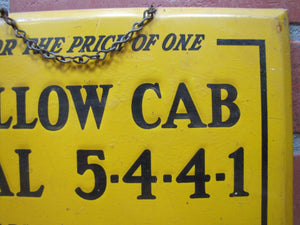 Orig Old YELLOW CAB Sign All Cabs Radio Dispatched 24 Hour Day or Night Service