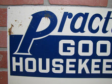 Load image into Gallery viewer, PRACTICE GOOD HOUSEKEEPING KEEP AISLES CLEAR Old Safety Sign READY MADE Co NY
