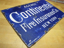 Load image into Gallery viewer, CONTINENTAL FIRE INSURANCE NY Antique Porcelain Sign Patent Enamel Co W Broadway
