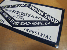 Load image into Gallery viewer, Old CITY TIN &amp; AWNING SHOP Sign ROME GA Quality HERCULES FENCE Res Industrial
