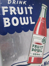 Load image into Gallery viewer, FRUIT BOWL Old Drink Soda Ad Sign NECTAR for a NICKEL MURRAY Co HOUSTON
