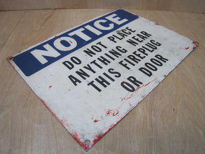 NOTICE DO NOT PLACE ANYTHING NEAR FIREPLUG OR DOOR Old Sign Industrial Safety Ad