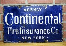Load image into Gallery viewer, CONTINENTAL FIRE INSURANCE NY Antique Porcelain Sign Patent Enamel Co W Broadway
