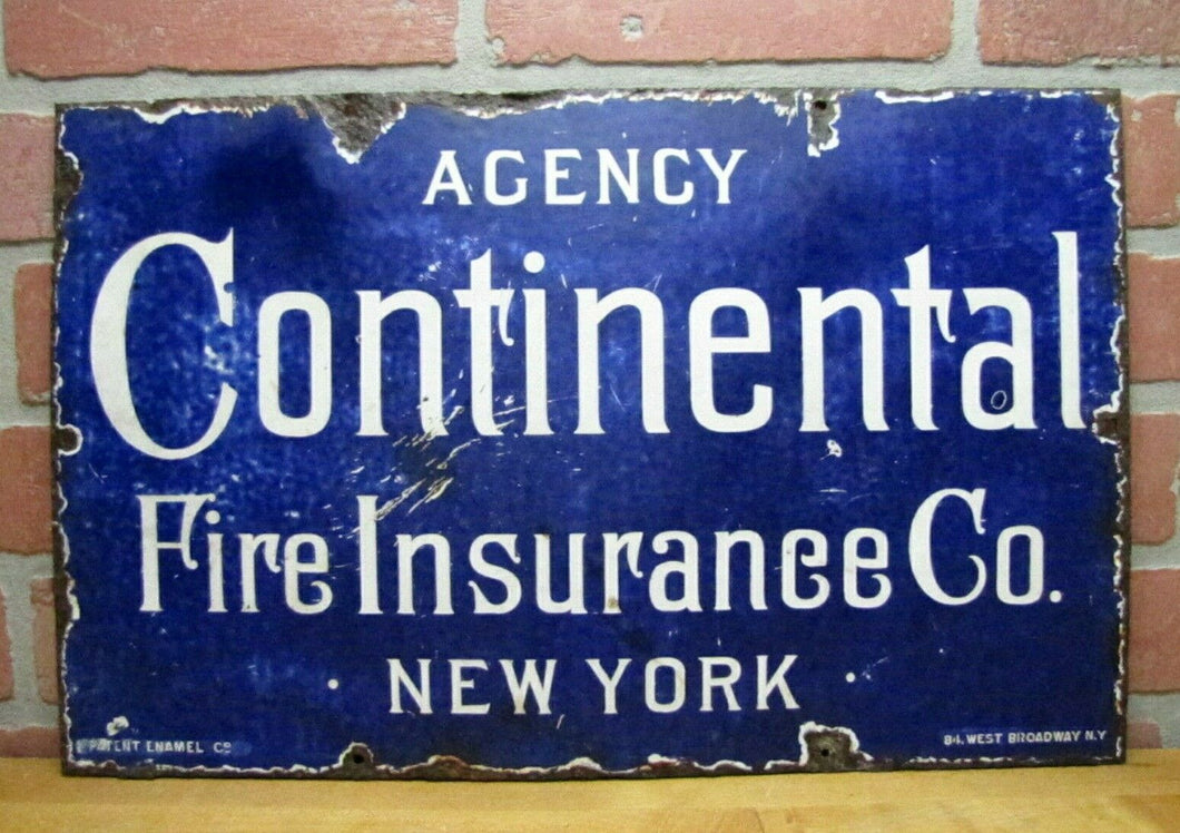 CONTINENTAL FIRE INSURANCE NY Antique Porcelain Sign Patent Enamel Co W Broadway