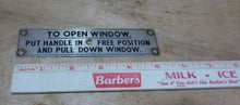 Load image into Gallery viewer, TO OPEN WINDOW PUT HANDLE IN FREE POSITION AND PULL DOWN Old Train Railroad Sign
