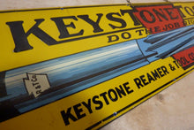 Load image into Gallery viewer, Old KEYSTONE TOOLS Do The Job Right Tin Sign Keystone Reamer&amp;Tool Millersburg Pa
