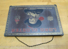 Load image into Gallery viewer, Antique LORD GLOSTER MILD HAVANA CIGAR Ad Sign The Photoplating Co Minneapolis
