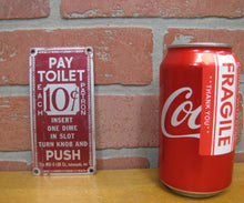 Load image into Gallery viewer, PAY TOILET 10c EACH PATRON Old Gas Station Park Sign NIK-O-LOK Co Indianapolis
