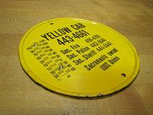 Load image into Gallery viewer, Old YELLOW CAB Ad Thermometer Sign SACRAMENTO owned 100% Union Made in USA
