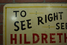 Load image into Gallery viewer, Old &#39;TO SEE RIGHT SEE HILDRETH&#39; Optometrist Folk Art Adv Sign EYES EXAMINED
