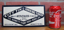 Load image into Gallery viewer, Old CITY TIN &amp; AWNING SHOP Sign ROME GA Quality HERCULES FENCE Res Industrial
