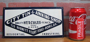 Old CITY TIN & AWNING SHOP Sign ROME GA Quality HERCULES FENCE Res Industrial