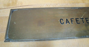 Old Brass CAFETERIA Sign Impressed Lettering Art Deco Edge Design Food Eats Ad