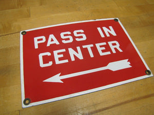 PASS IN CENTER Old Porcelain Sign Subway RR Mine Industrial Repair Shop Safety