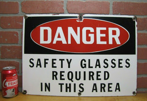 DANGER SAFETY GLASSES REQUIRED IN THIS AREA Old Porcelain Industrial Sign 14x20
