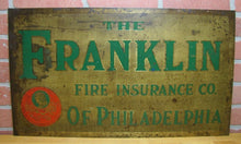 Load image into Gallery viewer, The  FRANKLIN FIRE INSURANCE Co of PHILADELPHIA Antique Advertising Sign
